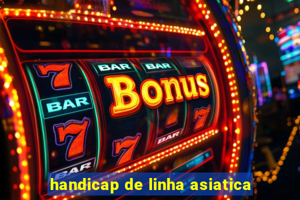 handicap de linha asiatica